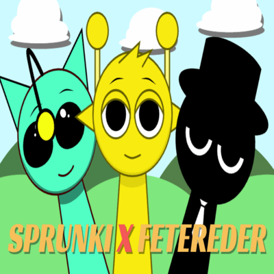 Sprunki x Fetereder